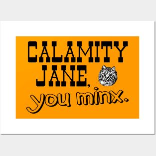 Calamity Jane You Minx - black Posters and Art